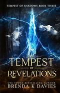 A Tempest of Revelations (Tempest of Shadows) (Tempest of Shadows #3) by Brenda K. Davies