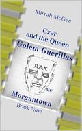 Czar and the Queen: Golem Guerillas MC Morgantown Book Nine by Mirrah McGee