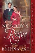 Nobody's Rogue (Rogues of Redemption #4) by Brenna Ash