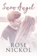 Snow Angel by Rose Nickol