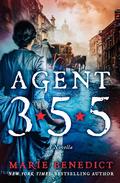 Agent 355 by Marie Benedict