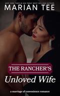The Rancher's Unloved Wife by Marian Tee