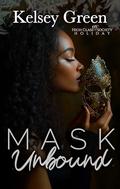 Mask Unbound: High Class Society Holiday by Kelsey Green