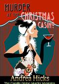 MURDER AT THE CHRISTMAS CASINO by Andrea Hicks