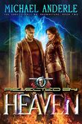 Rejected by Heaven by Michael Anderle