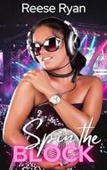 Spin the Block (The Love & Music Suite #1) by Reese Ryan