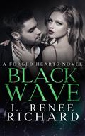 Black Wave (Forged Hearts #1) by L. Renee Richard