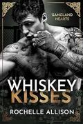 Whiskey Kisses (Gangland Hearts #2) by Rochelle Allison