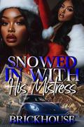 Snowed in with His Mistress by Brickhouse