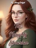 The Naughty Librarian: by Honey Delight