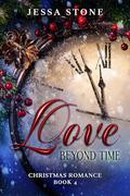 Love Beyond Time: Christmas Romance Book 4 by Jessa Stone