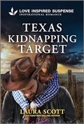 Texas Kidnapping Target by Laura Scott