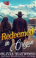 Redeemed in Oregon: A Christian Historical Romance Book by Olivia Haywood