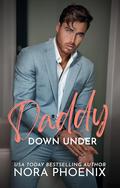 Daddy Down Under by Nora Phoenix