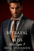 Betrayal and Bliss (Vitale Empire #3) by Meg Shannon