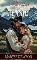 A Passion for Annie by Maryse Dawson