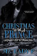 Christmas With A Prince: A Gangster's BBW Obsession Novella by Mz. Lady P