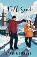 Full Send (On the Slopes #1) by Dakota Forest