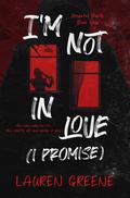 I'm Not in Love (Vengeful Hearts #1) by Lauren Greene