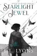 Starlight Jewel by E.L. Lyons