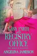 Lady Edith and the Registry Office (The Rogue's Alliance #2) by Angelina Jameson
