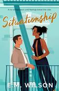 Situationship by E. M. Wilson