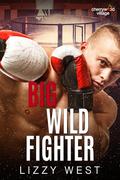 Big Wild Fighter (Cherrywood Village #7) by Lizzy West
