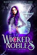Wicked Nobles (Nocturnal Academy #1) by Margo Ryerkerk