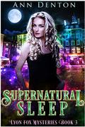 Supernatural Sleep by Ann Denton