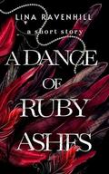 A Dance of Ruby Ashes: A fast-paced Fairy Tale romantasy prequel (Fated to the Night #1) by Lina Ravenhill