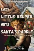 Lazy Little Helper Gets Santa’s Paddle: M/M Christmas Elf Spanking Punishment by Nell Noa