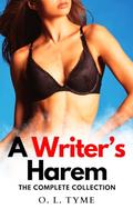 A Writer's Harem: The Complete Collection by O. L. Tyme