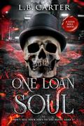 One Loan Soul (Loan Soul #1) by L.B. Carter