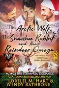The Arctic Wolf, the Snowshoe Rabbit, and their Reindeer Omega: An Animals SD Christmas Mpreg Romance by Wendy Rathbone
