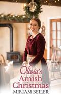 Olivia's Amish Christmas by Miriam Beiler