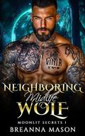 Neighboring Midlife Wolf: A steamy paranormal shifter short story romance (Moonlit Secrets #1) by Breanna Mason