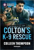 Colton's K-9 Rescue (The Coltons of Owl Creek #12) by Colleen Thompson
