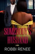 Somebody's Husband by Robbi Renee