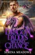 Dragon Daddy's Second Chance: by Serena Meadows
