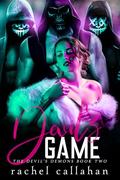 Devil's Game: The Devil's Demons Book Two by Rachel Callahan