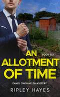 An Allotment of Time by Ripley Hayes