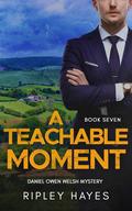 A Teachable Moment by Ripley Hayes
