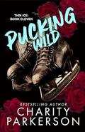 Pucking Wild by Charity Parkerson