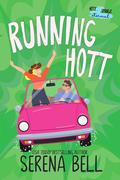 Running Hott (Hott Springs Eternal #4) by Serena Bell