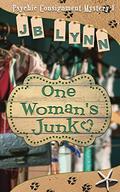 One Woman's Junk (Psychic Consignment Mystery #1) by J.B. Lynn