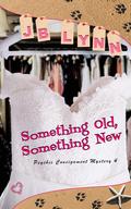 Something Old, Something New (Psychic Consignment Mystery #4) by J.B. Lynn