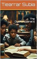 The Dysfunctional's by Tiearrar Subia