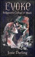 Evoke: Magical Dark Academia Erotica Novella (Bellamarre College of Magic #4) by Josie Darling