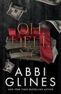 Oh, Hell No by Abbi Glines