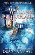 A Witch For Mr. Garland by Deanna Chase